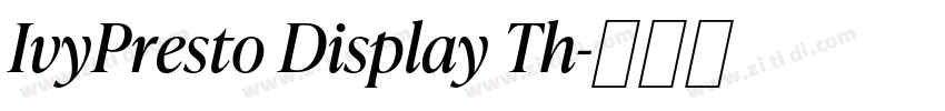 IvyPresto Display Th字体转换 IvyPresto Display Th字体转换